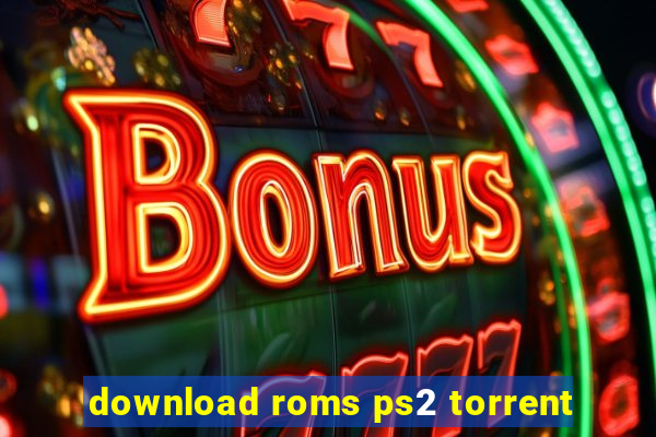 download roms ps2 torrent